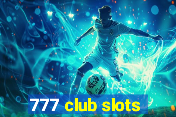 777 club slots